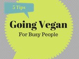 Tips On Going Vegan For Busy People