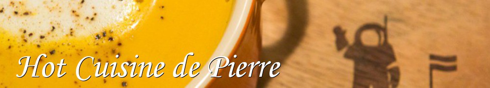 Very Good Recipes - Hot Cuisine de Pierre