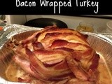 Lori’s Famous Bacon Wrapped Turkey