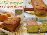 Cake Inzuppato all'Arancia