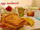 Egg Sandwich and Hash Browns