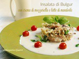 Insalata di Bulgur con crema di mozzarella e latte di mandorle