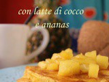 Pancake con latte di cocco e ananas sciroppato