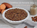 Terrina di Patate dolci con Gratin di Noci Pecan