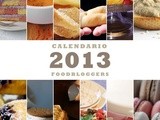 Calendario food 2013… 12 food bloggers per 12 mesi… o quasi