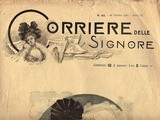 #3 - il Corriere delle Signore, anno 1901: Storione alla Saint-Ménèould, Frittata col formaggio, Nuovo Cold-Cream