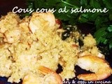 Cous cous al salmone e gamberi