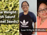 How to Lose weight with Saunf (Fennel Seeds)