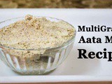 Multi Grain Aata Homemade Mix Recipe | Perfect Ratio