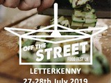 The North West's Largest Street Food Festival in Letterkenny 27th and 28th July 2019