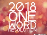 Ring in 2018 with a One Word New Year’s Resolution