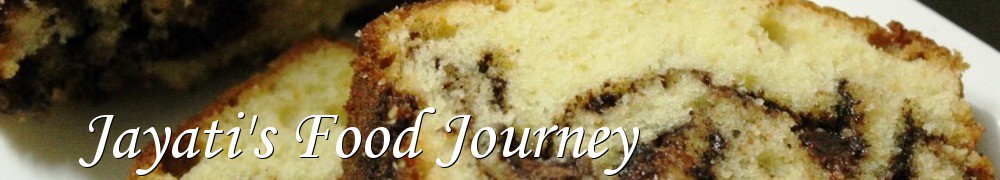 Very Good Recipes -    Jayati's Food Journey