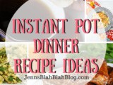 25 Instant Pot Dinner Recipe Ideas The Whole Family Will Love