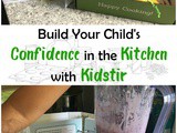 Build Your Child’s Confidence in the Kitchen with Kidstir