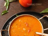 Thakkali curry recipe | Tomato masala curry recipe