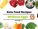 10+ Keto Food Recipes without Eggs for Indian Vegetarians