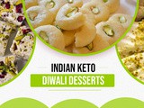 11 Indian Keto Diwali Desserts/Sweets for 2022