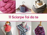 11 Modi per fare sciarpe e scaldotti fai da te