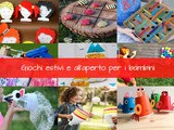 12 Giochi estivi e all'aperto per i bambini