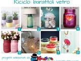 16 idee per riciclare i barattoli di vetro [raccolta]