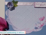 Biglietto d'auguri fai da te con embossing a secco