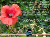 Buone vacanze a tutte voi