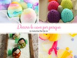 Decorazioni fai da te con le uova di Pasqua