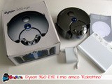 Dyson 360 Eye il mio nuovo amico  Robottino 