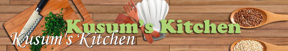 Very Good Recipes - Kusum's Kitchen