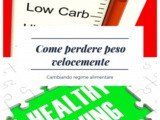 Come perdere peso velocemente cambiando regime alimentare e abitudini