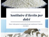 Come sostituire il lievito per dolci in maniera facile e veloce