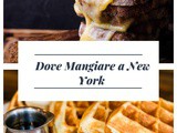 Dove mangiare a New York: ristoranti e cibo tipico