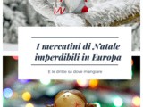I mercatini di Natale più belli d’Europa e dove mangiare