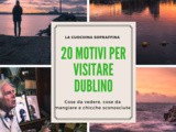 Perché io amo Dublino… e i 20 motivi per cui tu dovresti visitarla