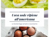 Uova sode ripiene: la ricetta delle deviled eggs americane