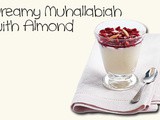 Dreamy Muhallabiah with Almond Recipe