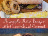 Pineapple Pesto Burger with Caramelized Coconut #cic