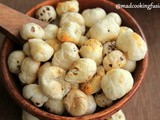 Tossed Makhana or Foxnuts Recipe