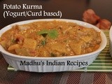 Potato kurma | Potato Koorma | Aloo Kurma | Indian Curries with Gravy