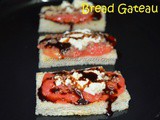 Bread Gateau