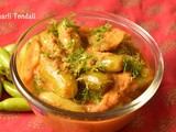 Bharli Tondali | Bharwan Tindora