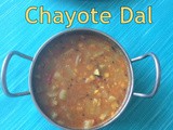 Chayote Dal | Chanadal Chayote Curry | Chayote Pappu | Dal Recipes | Lentil Recipes | Chayote Recipes | Dal Recipes For Rice and Roti
