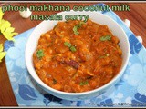 Phool makhana kaju masala with coconut milk | Quick and easy veg gravy recipes | phool makhana recipes