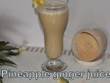 Pineapple ginger juice | Pineapple juices | Pineapple drinks | Summer juices | Pineapple Recipes | Kids friendly Juice Recipes