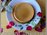 Vanilla Caramel Custard Recipe | Baked Vanilla Custard With Caramel Sauce | Basic Vanilla Custard Recipe | Spanish Desserts