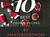 10 Best Cookie Recipes By Masterchefmom | Cookie Recipes of 2016
