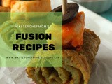 Masterchefmom's Fusion Recipe Collection