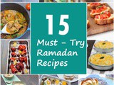 15 Must Try Ramadan Recipes