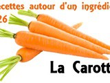 Recette autour d’un ingrédient #26 : La carotte