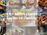 Recette pour dîner en semaine (idées facile et rapide)